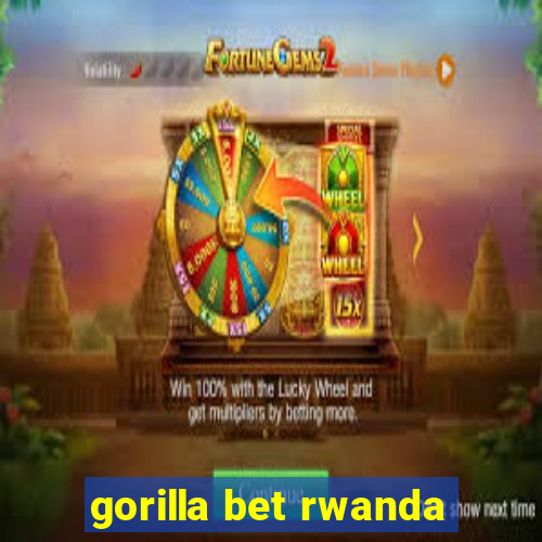 gorilla bet rwanda